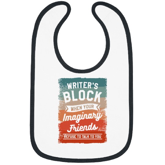 Writers Block When Your Imaginary Friends Refuse To Talk 1 Bibs