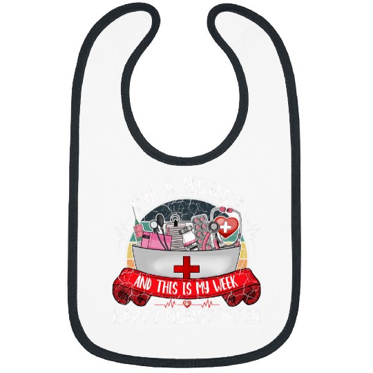 vintages Im A nurses And This Is My Week Happy nurses Week Bibs