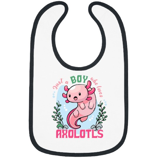 Axolotls Pet Just a Boy Who Loves Axolotlss Mexican Salamander Animal Bibs