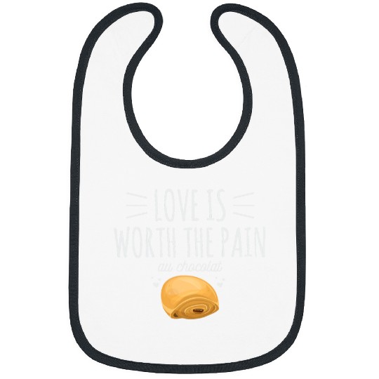 Life is pain au chocolat Quote for a Pain au chocolat Baker Bibs