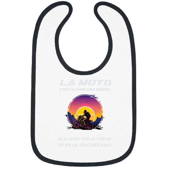 La moto cest comme une femme Humour Motorcycle Motard 27 Bibs