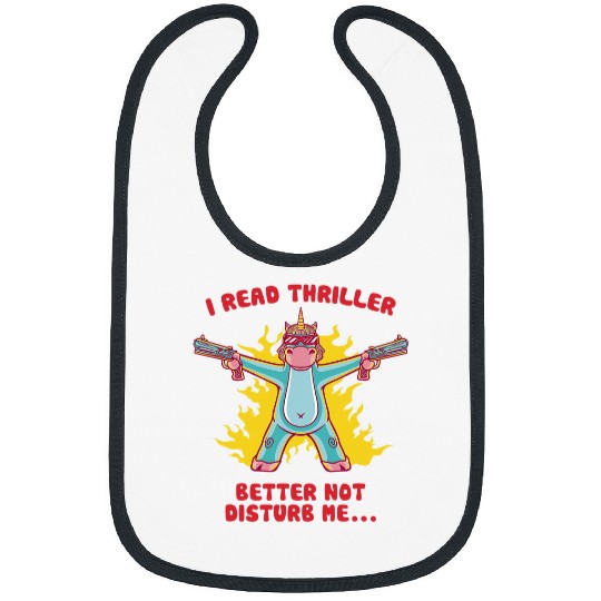 Unicorn Pet I Read Thriller Better Not Disturb Me Cute Unicorn 1 Bibs