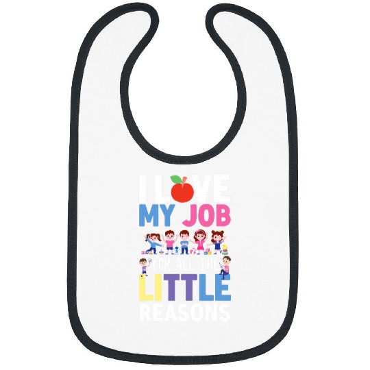 Childcare Daycare Provider Teacher Babysitter I Love My Job Bibs