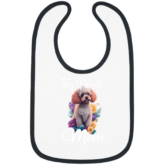 Toy Poodle Mom Puppy Lover Canine Dog Lover Pet Owner Bibs