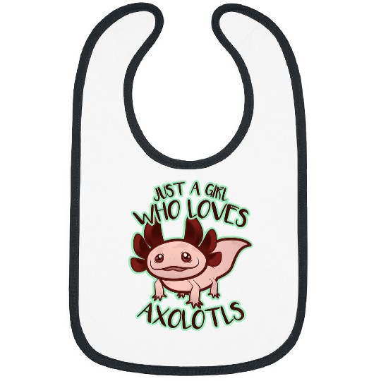 Axolotls Pet Just A Girl Who Loves Axolotlss Gift Kawaii Salamander Lover Bibs