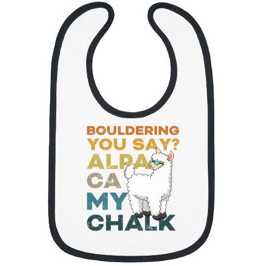 Llama Pet Bouldering You Say Alpaca My Chalk Funny Boulder Climbing Bibs