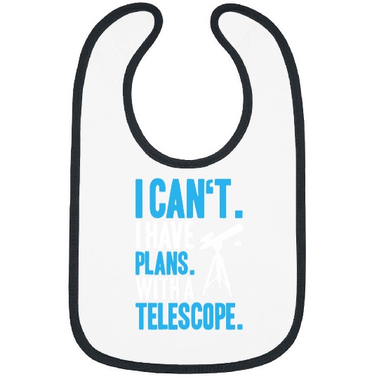 Discover Astronomer I Have Plans Astronomy Bibs