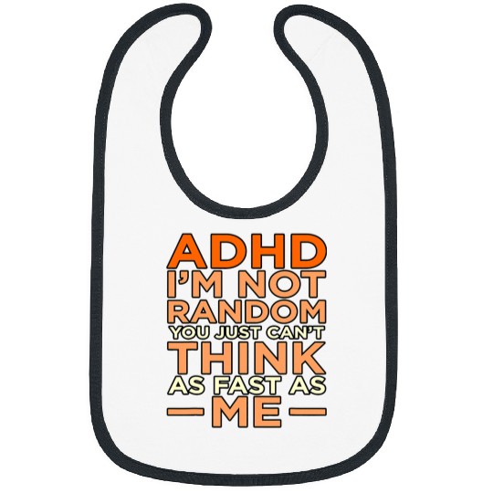 ADHD Ribbon Im Not Random Orange Ribbon Awareness Support Graphic Bibs