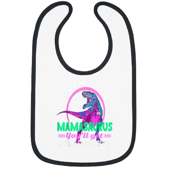 Dinosaur Pet Dont Mess With Mamasaurus Youll Get Jurasskicked Retro Bibs