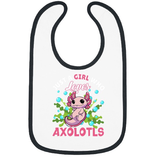 Axolotls Pet Just Girl Who Loves Axolotlss Kawaii Salamander Kids Axolotls Bibs