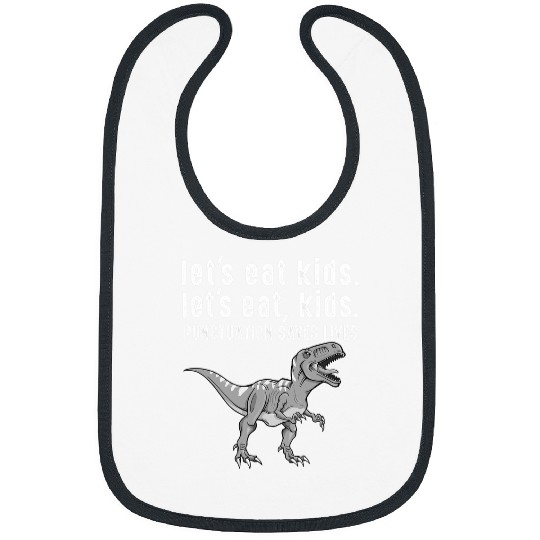 Dinosaur Pet Punctuation Saves Lives Grammar Dinosaur TRex Lets Eat Kids Bibs