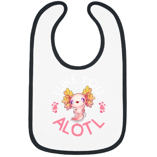 Axolotls Pet Kawaii Axolotls Salamander I Like You A Lotl Bibs