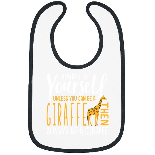 Giraffe Pet Always be a Giraffes Bibs