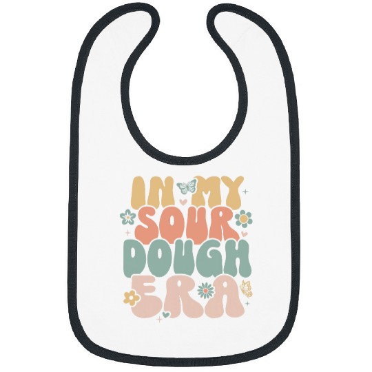 In My Sourdough Era Bread Baking Groovy Enthusiast Baker Tee Bibs