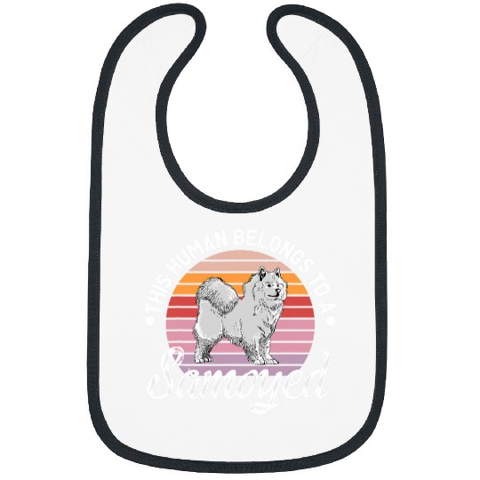 Human Belongs To Samoyed Owner Samoyed Dog Samoyed Lover Bibs