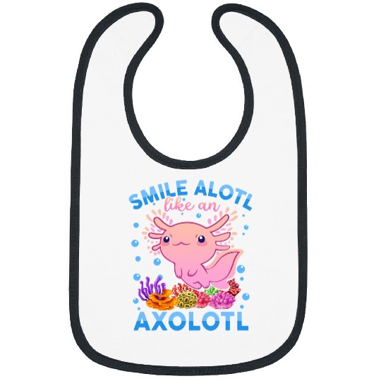 Axolotls Pet Smile Alotl Like An Axolotls Kidsns Girl Salamander 27 Bibs