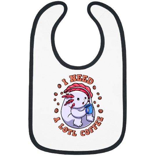 Axolotls Pet Coffee A Lotl Coffee Axolotls Reptile Lover Salamander Reptile Pet Bibs