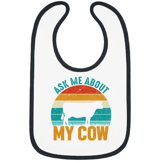 Cow Pet Ask Me About My Cow Funny Farming Bibs