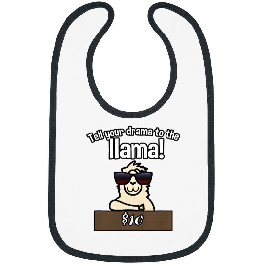 Llama Pet Tell Your Drama To The Llama Funny Alpaca Booth Sarcastic Bibs