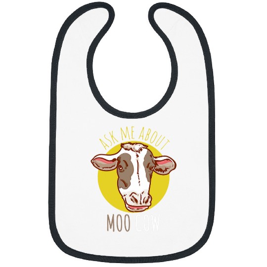 Cow Pet Ask Me About My Moo Cow For Cow Lovers Bibs