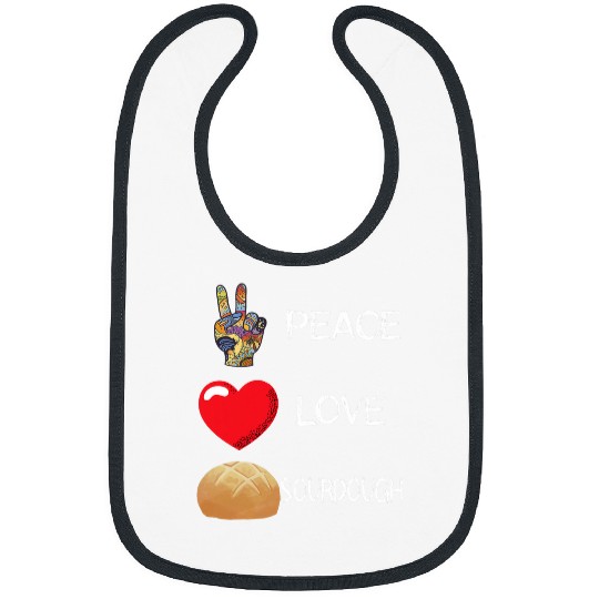 Love Peace Baking Sourdough Bread Baker Sourdough Starter Bibs