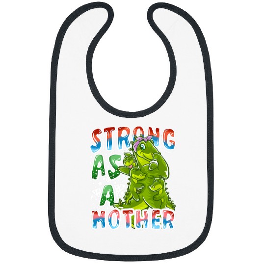 Dinosaur Pet TRex Mom Strong As A Mother Mommy Mothers Day Bibs