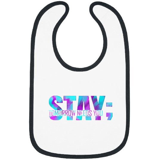 suicides Prevention 988 Stay Tomorrow Needs You 9 Bibs