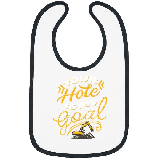 Excavator Fun Mens Your Hole Is My Goal Funny Excavator Sand Digger Quote Bibs