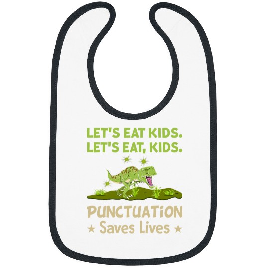 Dinosaur Pet Lets Eat Kids Punctuation Saves Lives Bibs