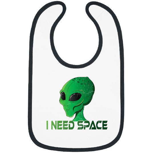 Aliens UFO Extraterristrial I need space Bibs
