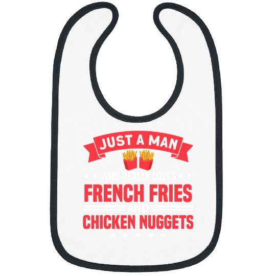 Chicken Pet Man Loves French Fries And Chicken Nuggets Foodie Bibs