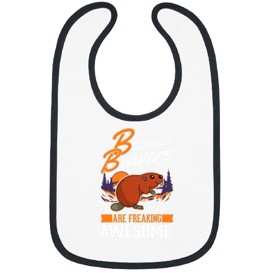 Beaver Pet Because Beavers are freaking awesome Beaver Bibs