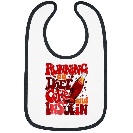 diabetess Ribbon Running on diet Coke and insulins Pancreas Bibs