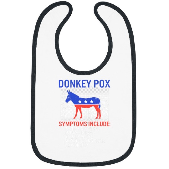 Donkey Pet Biden Donkey Pox Symptoms American Conservative Patriot USA 1 Bibs