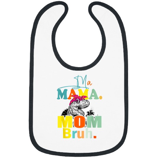 Dinosaur Pet Ma Mama Mom Bruh Dinosaur With Bandana Funny Mothers Day Bibs