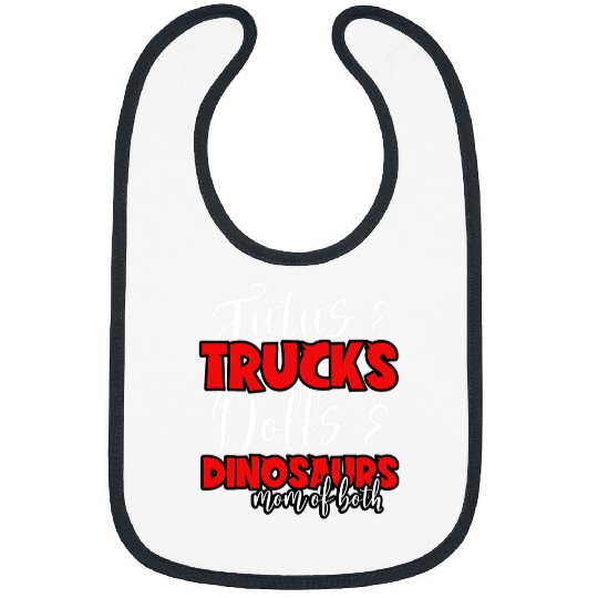 Dinosaur Pet Mom Of Both Tutus And Trucks Dolls And Dinosaurs Mothers Day 1 Bibs