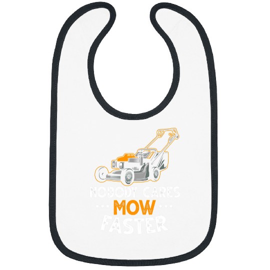 Lawn Mower Fun Mens Nobody cares mow faster Lawn Mower Mowing Grandpa Farm 1 Bibs