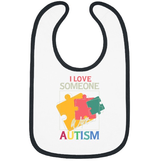 Autism Puzzle I Love Someone With Autism Funny Autistic Awareness 1 Bibs