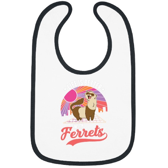 Ferret Pet Life is better with Ferrets 3 Bibs
