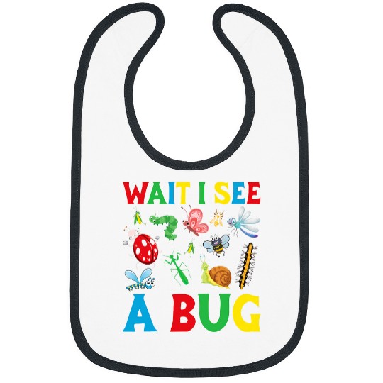 Bug Spotting Wait I See A Bug Insect Enthusiast Entomologist Bibs