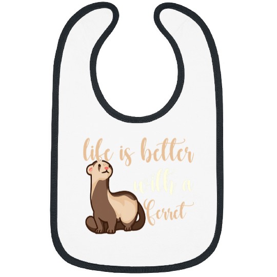 Ferret Pet Life Is Better With Ferret Cute Animal Lover Ferrets Owners Bibs
