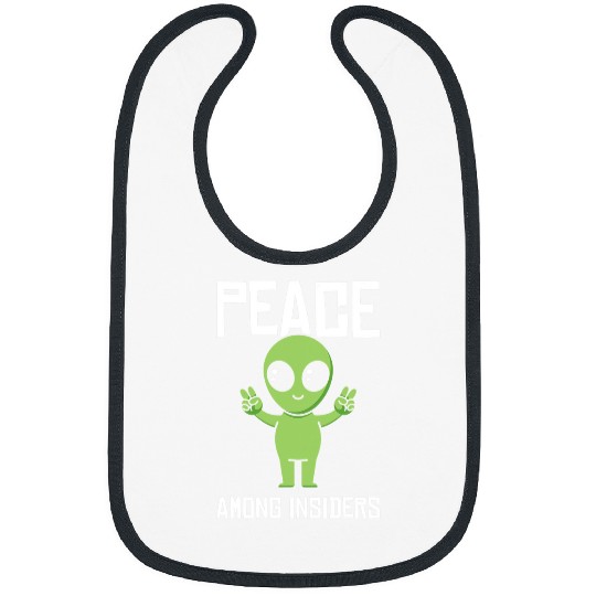 Aliens UFO Peace Among Insiders Alien Head Martian Conspiracy Theories Bibs