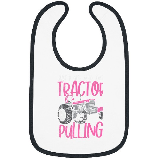 Tractor Fun driving Just A Girl Who Loves Tractor Pulling Power Tractorpulling Bibs