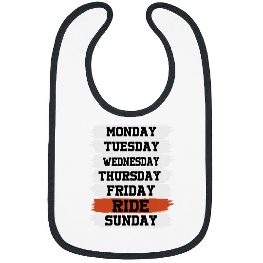 Weekdays Work Monday Wednesday Friday Saturday Ride 21 Bibs