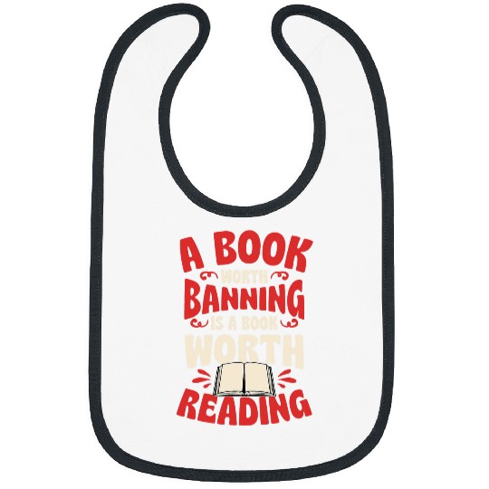 Book Fun A Book Worth Banning Is A Book Worth Reading Librarian Bibs