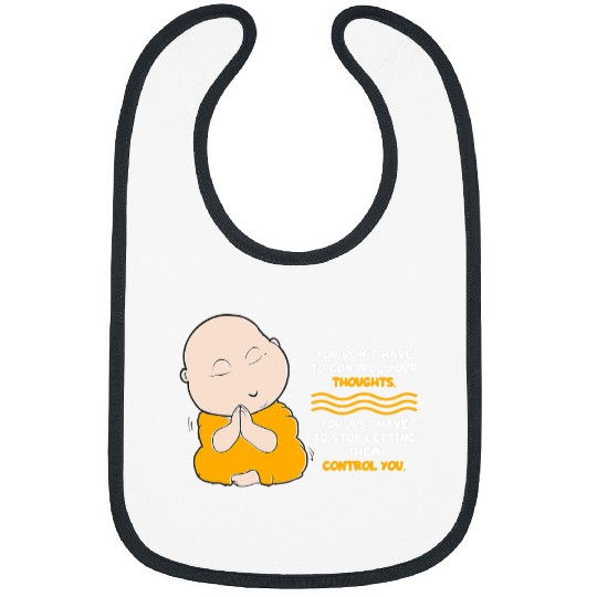 Buddha Monk Namaste Control Thoughts Stop Them Buddhism Bibs