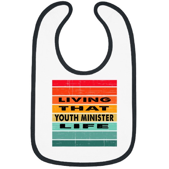 Living That Youth Minister Life Job Gift Bibs