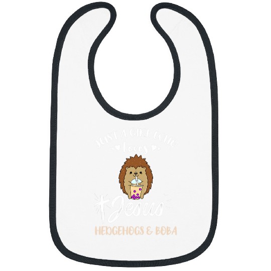 Hedgehog Pet Just A Girl Who Loves Jesus And Hedgehogs And Boba Bibs