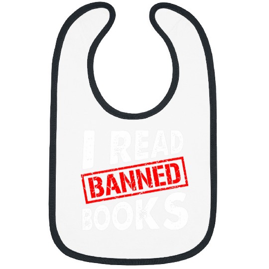 Book Fun I Read Banned Books I Read Banned Books Funny Book Nerd Bibs