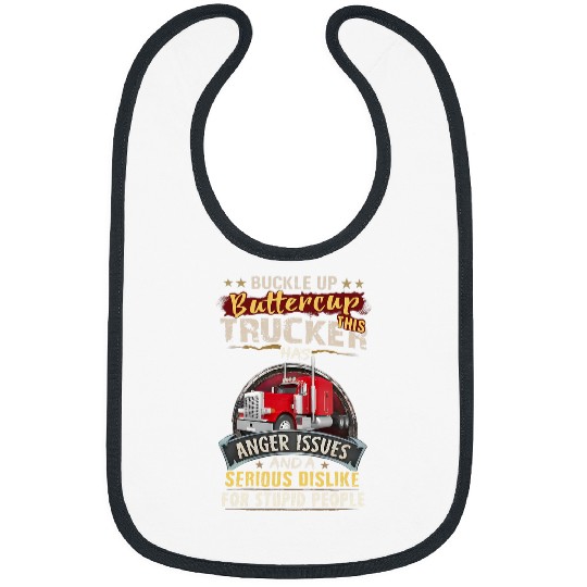Truck Fun buckle up buttercup trucker this has anger issues Bibs